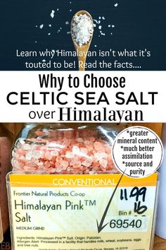 an advertisement for himalayan pink himalayan salt on a table with the words, why to choose celtic sea salt over himalavann?