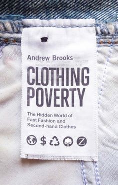 a label on the back of a pair of jeans that reads, clothing poverty and fast fashions