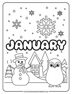 Coloring page featuring a snowman, a penguin, snowflakes, and a winter scene with the word "January" prominently displayed, perfect for kids' winter-themed activities. Printables Free Kids, Teaching Colors, Coloring Pages Printable, Learning Colors