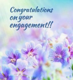 purple flowers with the words congratulations on your engagement