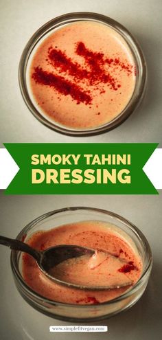 there are two bowls with different types of sauces in them and the words smoky tahni dressing