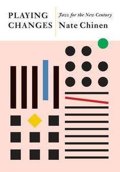 Playing Changes Wayne Shorter, Sonny Rollins, Aesthetic Center, Mass Culture, Contemporary Jazz, Alex Ross, New Century, Jazz Musicians, Penguin Random House