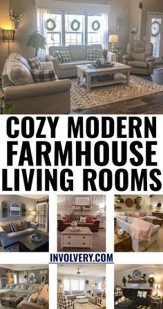 cozy modern farmhouse living rooms are featured in this postcard style photo collage with the words cozy modern farmhouse living rooms