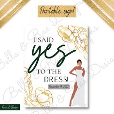 i said yes to the dress printable sign with gold foil flowers and greenery