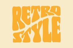 the words retro style are written in orange and yellow colors on a beige background,