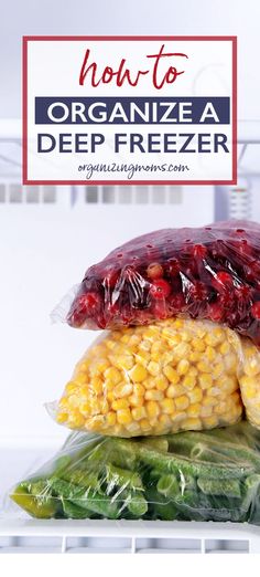 freezer bags filled with fresh produce and text overlay how to organize a deep freezer