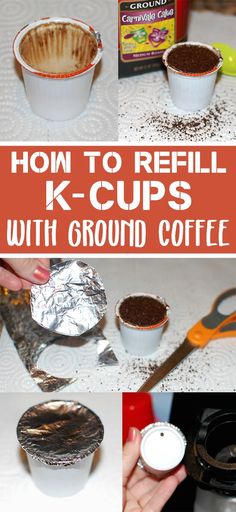 how to refill k - cups with ground coffee and other things that are being made