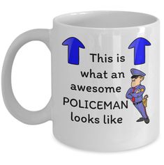 this is what an awesome policeman looks like coffee mug