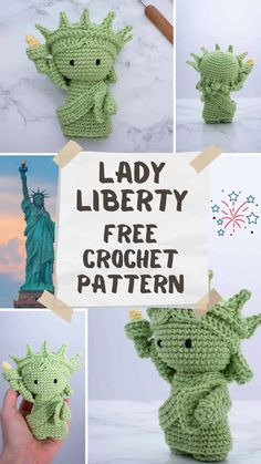 the statue of liberty is made out of crochet and it has a sign that says lady liberty free crochet pattern