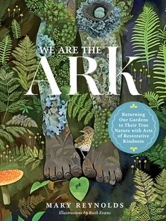 the cover of we are the ark, with an image of a bear surrounded by plants and mushrooms