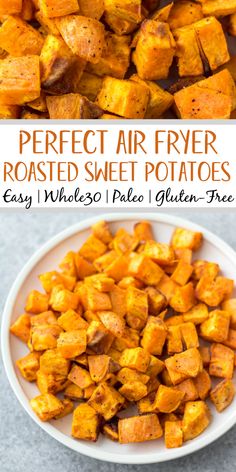 sweet potatoes in a white bowl with the words perfect air fryer roasted sweet potatoes