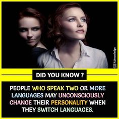 two women standing next to each other with the words did you know? people who speak two or more languages may unconsciously change their personality when they