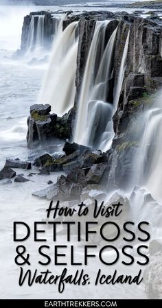 waterfall with text overlaying how to visit dettifoss and waterfalls iceland