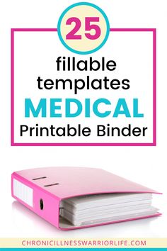 a pink binder with the title 25 fillable templates medical printable binder