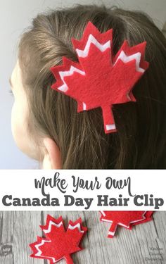 Maple Leaf Template, Canada Day Crafts, Flag Crafts, Kid Friendly Crafts, Felt Hair Clips, Simple Sewing, Fall Crafts For Kids, Braids For Kids, Kid Activities