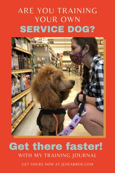 a woman is petting a dog in a store with the caption, are you training your own service dog? get there faster with my training journal