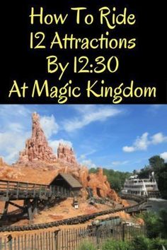 an amusement park with the title how to ride 12 attractions by 120 at magic kingdom