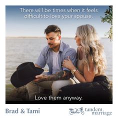 a man and woman sitting next to each other near the water with a caption that reads, there will be times when it feels difficult to love your spouse