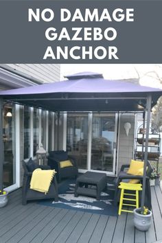 a covered patio with yellow and black furniture on the deck, text reads no damage gazebo anchor