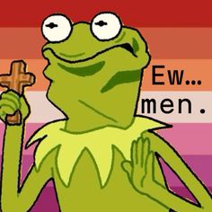 kermie the frog holding a cross in his hand and saying ew men