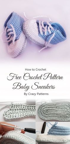 crochet baby sneakers with text overlay that reads, how to crochet free crochet pattern baby sneakers