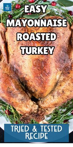 Easy Mayonnaise Roasted Turkey Recipe