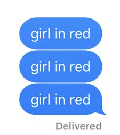 two blue text bubbles with the words girl in red, girl in red and delivered