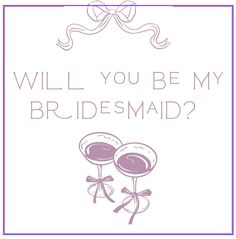 a card with the words will you be my bridesmaid? and two lollipops