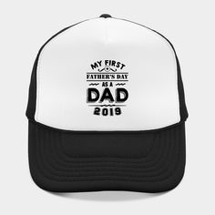 my first fathers day s a dad -- Choose from our vast selection of Trucker hats to match with your favorite design to make the perfect custom graphic Hat. Customize your color! For men and women. First Fathers Day, Trucker Hats, Hat Designs, Fathers Day, Trucker Hat, The Selection, Men And Women, For Men, Shop My