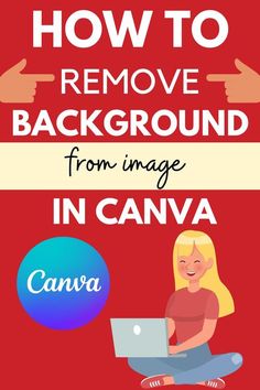 how to remove background from image in canva - step by step guide for beginners