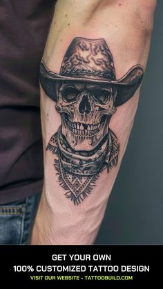 a skull wearing a cowboy hat and bandana tattoo on the arm with text get your own 100 % customized tattoo design visit our website