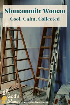 two wooden ladders sitting next to each other in front of a blue wall with the words, shuanntic woman cool calm collected