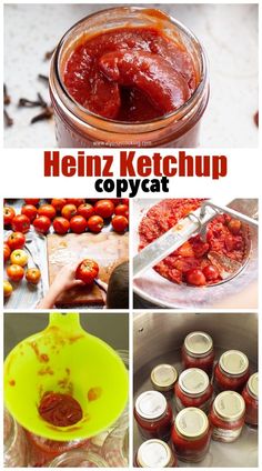 several pictures showing different types of condiments and sauces in glass jars, with text overlay that reads heinz ketchup copycat