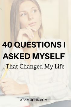 a woman sitting at a desk with her hand on her chin and the words 40 questions i asked myself that changed my life