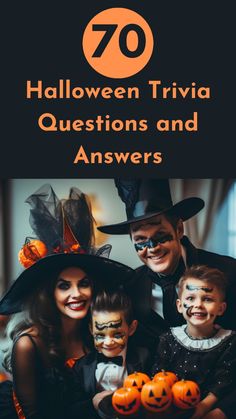 a family dressed up for halloween with the words 70 halloween trivia questions and answers