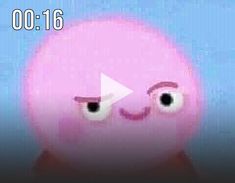 a pink ball with an animated face and the caption reads,'00 16 '