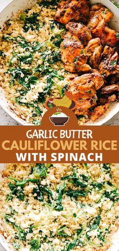 garlic butter cauliflower rice with spinach and chicken in a casserole dish