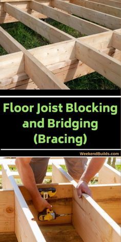 a man is working on some wood with the words floor joist blocking and bridging bracing