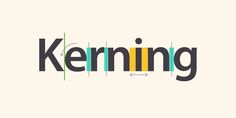 the word kerning is made up of different colors and shapes, including an arrow