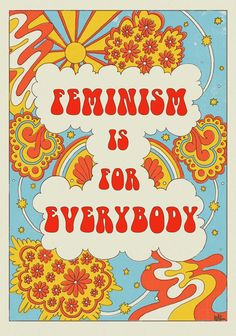 an illustration with the words feminist is for everybody in red, yellow and blue colors