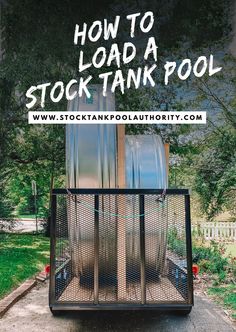 a truck with the words how to load a stock tank pool on it's side