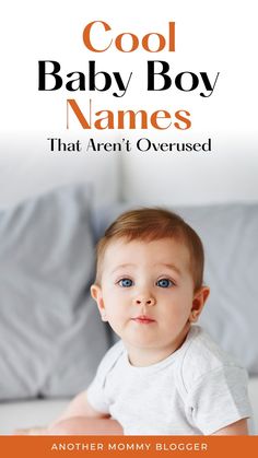 a baby sitting on top of a bed with the title cool baby boy names that aren't overused