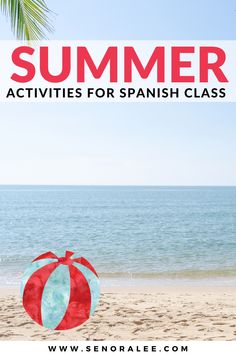 a beach ball with the words summer activities for spanish class