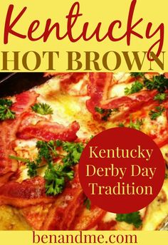 the kentucky derby day traditional recipe with bacon and parsley on top is an easy way to enjoy it