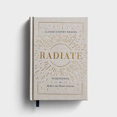 the book radiate is on display in front of a white background with gold lettering