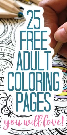 the 25 free adult coloring pages you'll love to print out for kids and adults