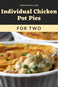 individual chicken pot pies for two with text overlay that reads individual chicken pot pies for two