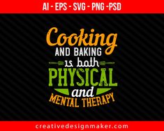 Cooking and baking is both physical and mental therapy Print Ready Editable T-Shirt SVG Design Mexican Drink Recipes, Mental Therapy