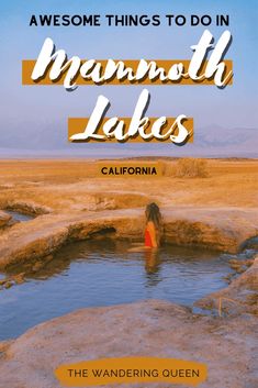 a woman in the water with text that reads awesome things to do in mammoth lakes, california