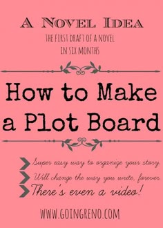 a pink poster with the words how to make a plot board in black and white